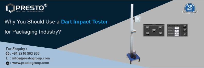 Why You Should Use a Dart Impact Tester for Packaging Industry?